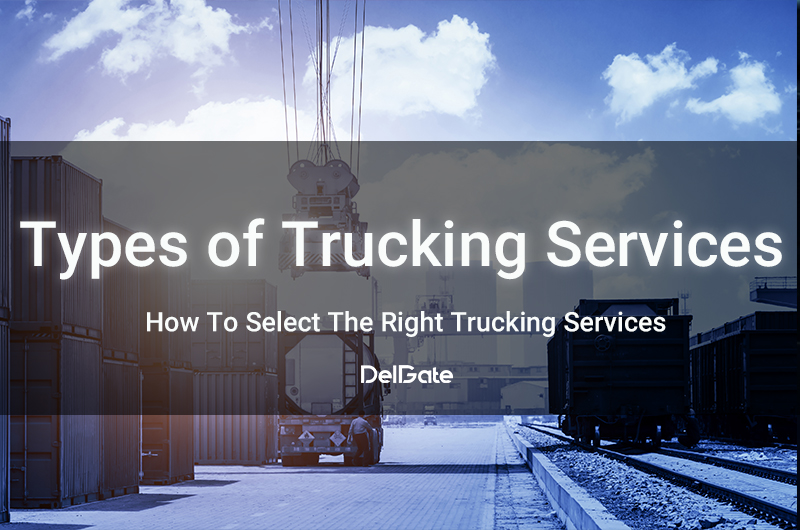 Types of Trucking Services